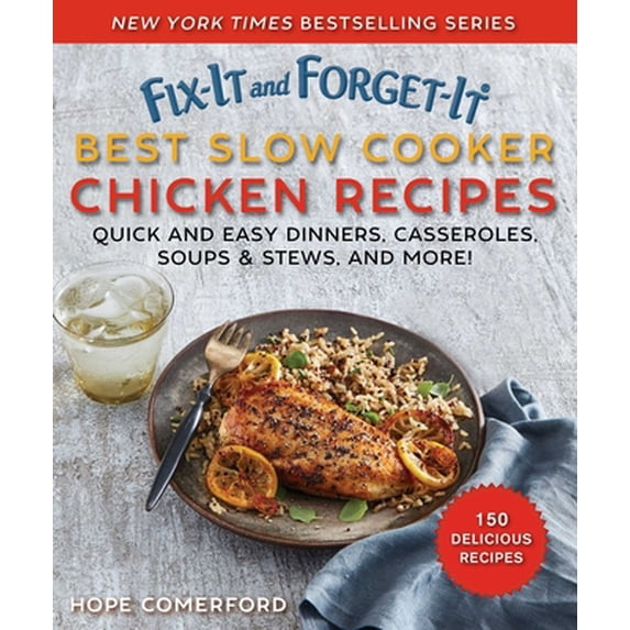 Pre-Owned Fix-It and Forget-It Best Slow Cooker Chicken Recipes: Quick and Easy Dinners, Casseroles, Soups, Stews, and More! (Paperback) 1680994557 9781680994551