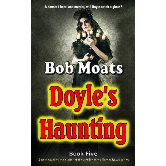 Art Doyle, P.I. Doyle's Haunting, Book 5, (Paperback)