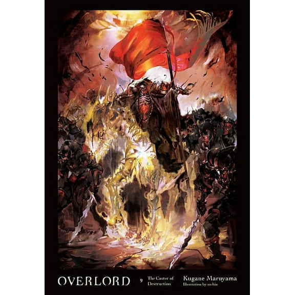 Overlord Overlord, Vol. 9 (Light Novel): The Caster of Destruction Volume 9, Book 9, (Hardcover)