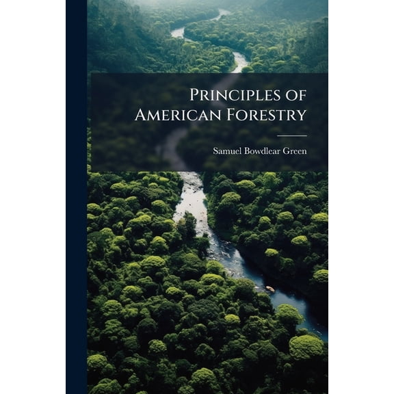 Principles of American Forestry, (Paperback)