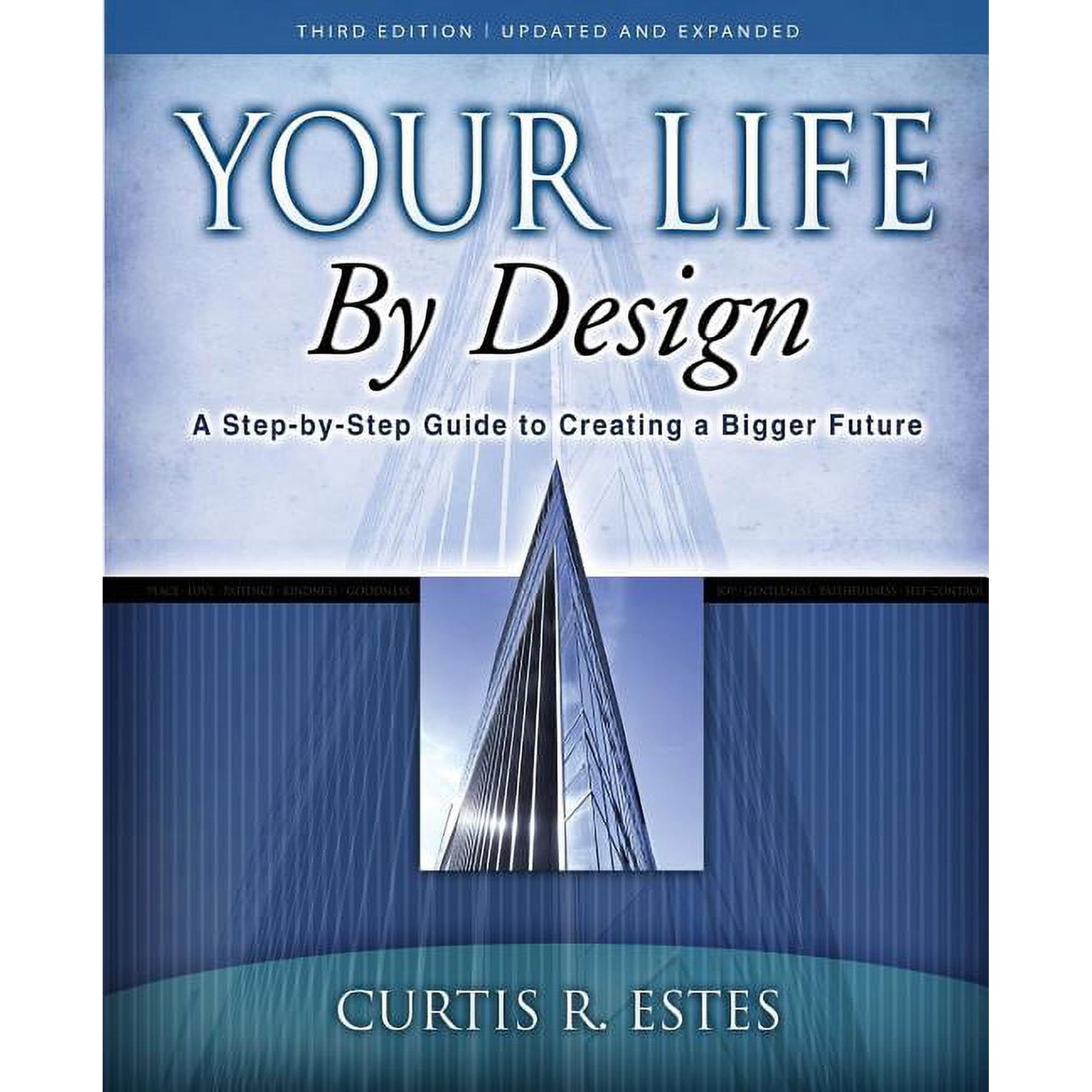 Your Life by Design: A Step-by-Step Guide to Creating a Bigger Future (Paperback)