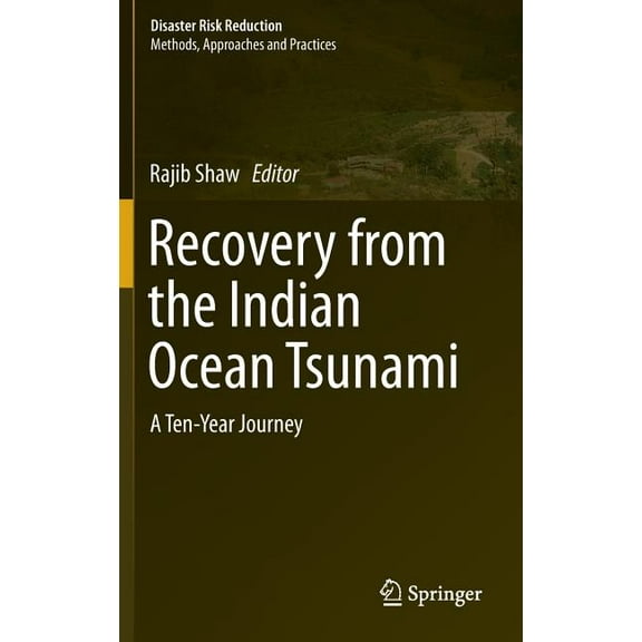 Disaster Risk Reduction Recovery from the Indian Ocean Tsunami: A Ten-Year Journey, (Hardcover)