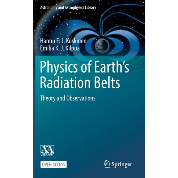 Astronomy and Astrophysics Library Physics of Earth's Radiation Belts: Theory and Observations, (Hardcover)