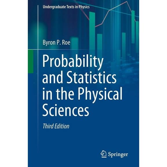 Undergraduate Texts in Physics Probability and Statistics in the Physical Sciences, (Paperback)