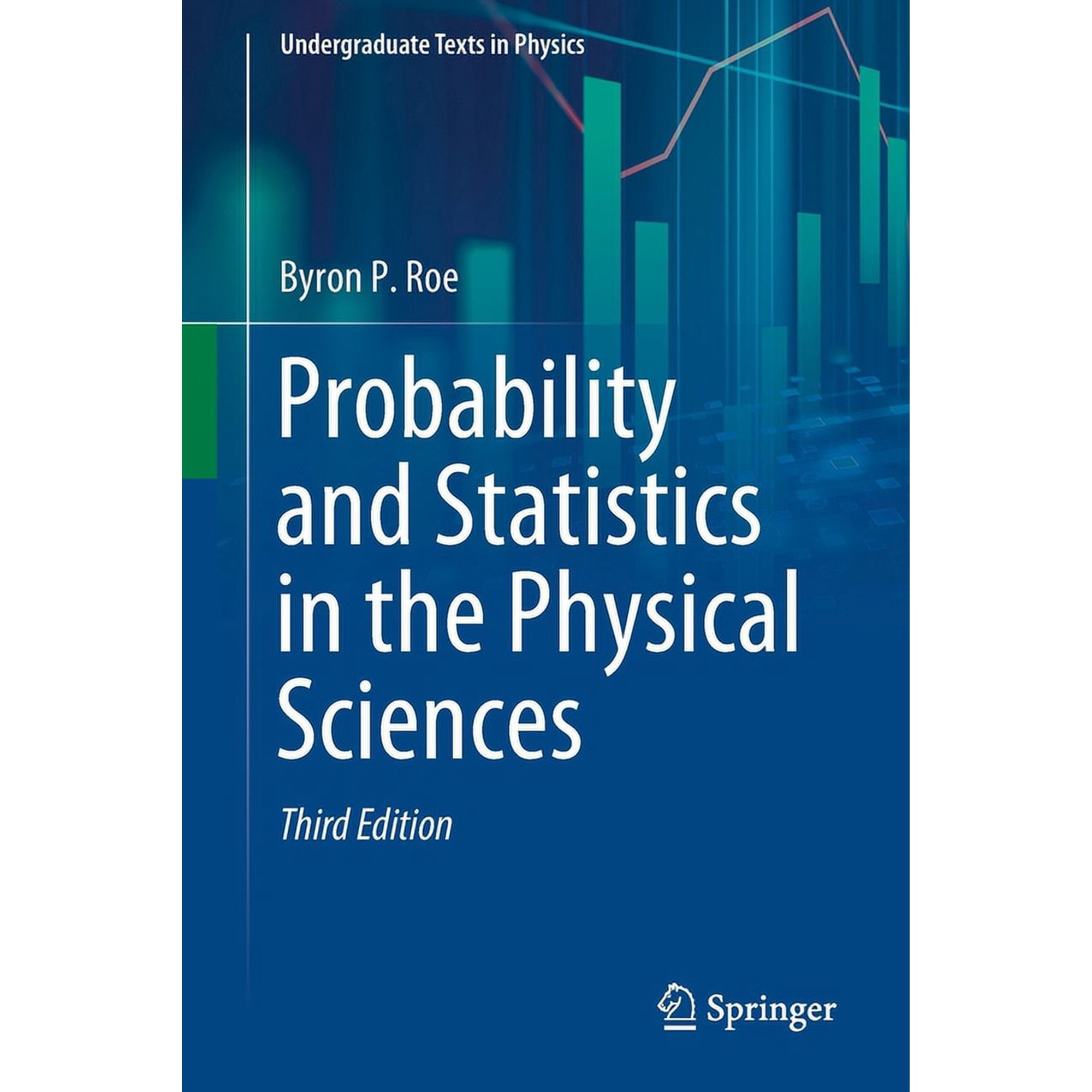 Undergraduate Texts in Physics Probability and Statistics in the Physical Sciences (Paperback)