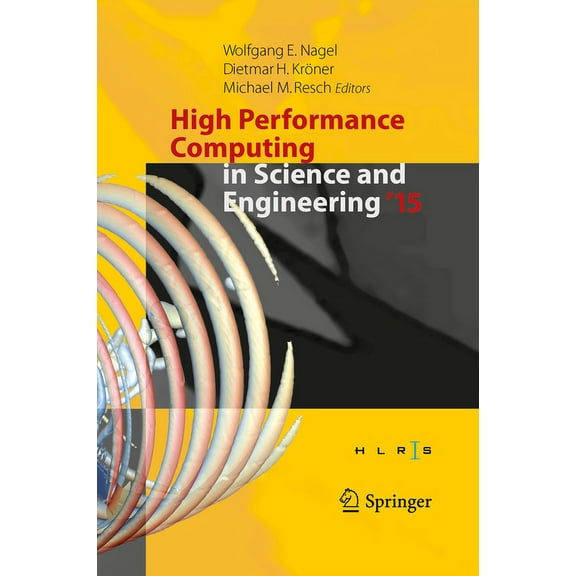 High Performance Computing in Science and Engineering Â´15: Transactions of the High Performance Computing Center, Stuttg, (Hardcover)