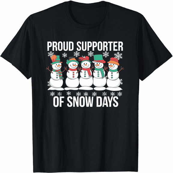 Proud Supporter Of Snow Days Funny Teacher Cozy Winter Classroom T-Shirt