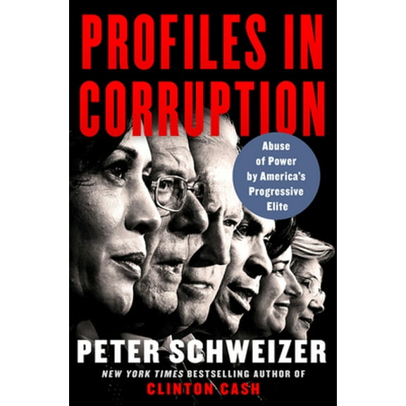 Pre-Owned Profiles in Corruption: Abuse of Power by America's Progressive Elite (Hardcover) 006289790X 9780062897909