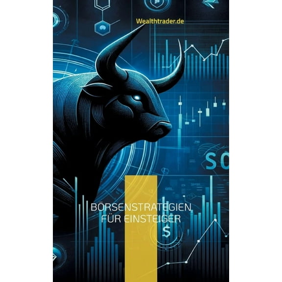 Börsenstrategien für Einsteiger: Welche Trading-Strategien funktionieren wirklich?, (Paperback)