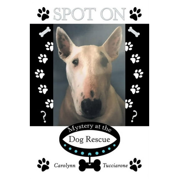 Spot on : Mystery at the Dog Rescue
