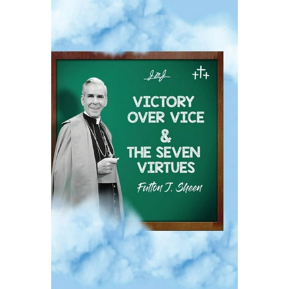 Victory Over Vice & The Seven Virtues, (Paperback)