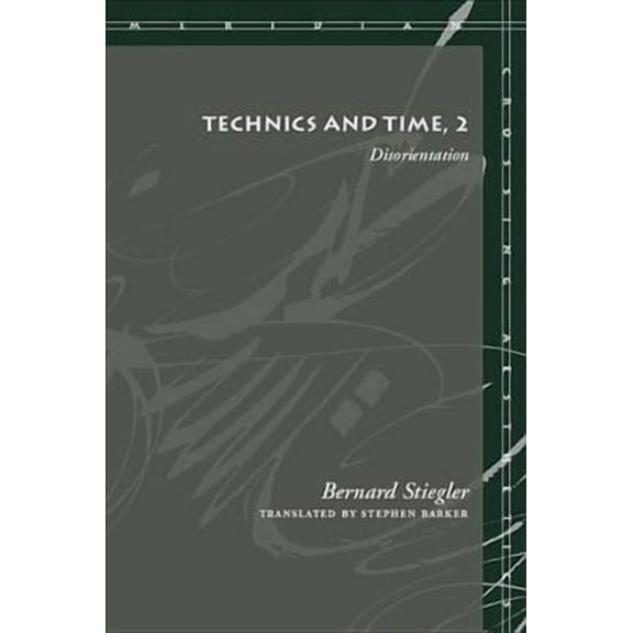 Meridian: Crossing Aesthetics: Technics and Time, 2 : Disorientation (Hardcover)