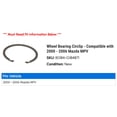 thumbnail image 2 of Wheel Bearing Circlip - Compatible with 2000 - 2006 Mazda MPV 2001 2002 2003 2004 2005, 2 of 2