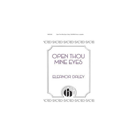 Open Thou Mine Eyes - Hinshaw Music Open Thou Mine Eyes SSAATTBB composed by Eleanor Daley