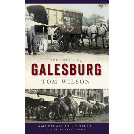 Remembering Galesburg (Hardcover)