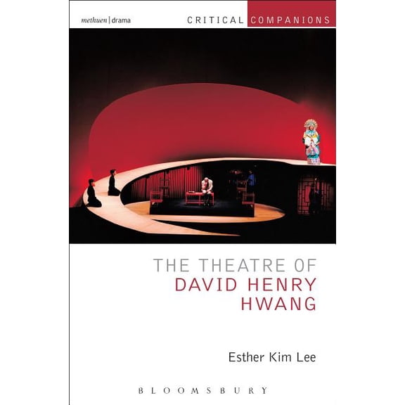 Critical Companions: The Theatre of David Henry Hwang (Paperback)