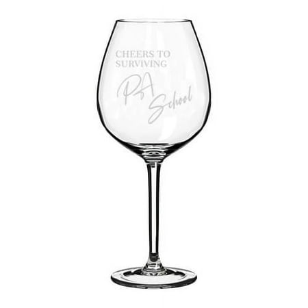 

Wine Glass Goblet Gift Cheers To Surviving PA School Physician Assistant PA School Graduation Graduate Grad (20 oz Jumbo)