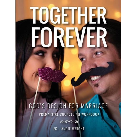 Together Forever God's Design for Marriage: Premarital Counseling Workbook, (Paperback)