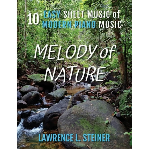 Inner Echoes: Modern Music Pieces for Pi Melody of Nature: 10 Easy Sheet Music of Modern Piano Music, (Paperback)