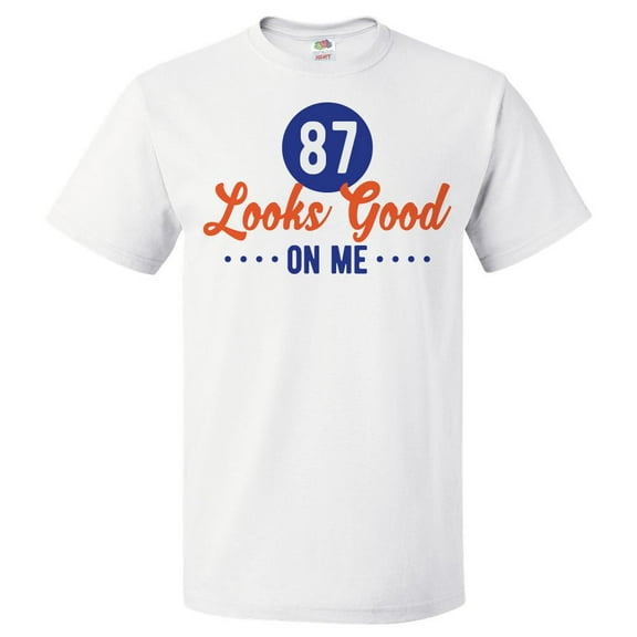 87th Birthday Gift For 87 Year Old Looks Good On Me T Shirt Gift