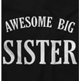 thumbnail image 2 of Cute Big Sister Older Sis Sibling Bodysuit Jumper Girls Infant Baby Brisco Brands 12M, 2 of 6