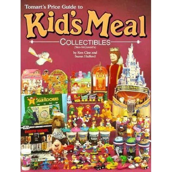 Pre-Owned Tomart's Price Guide to Kid's Meal Collectibles (Paperback) 0914293249 9780914293248