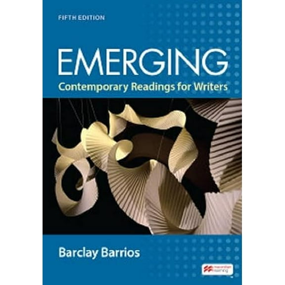Pre-Owned Emerging: Contemporary Readings for Writers, 9781319244637, 1319244637, Paperback, Fifth edition