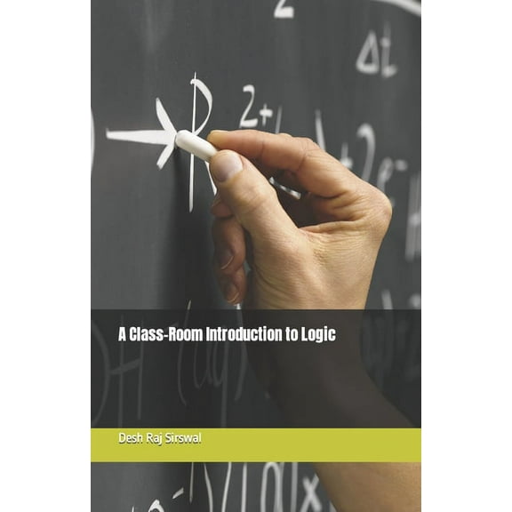 A Class-Room Introduction to Logic (Paperback)