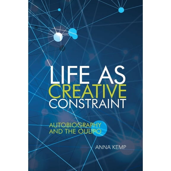 Contemporary French and Francophone Cult Life as Creative Constraint: Autobiography and the Oulipo, Book 76, (Paperback)