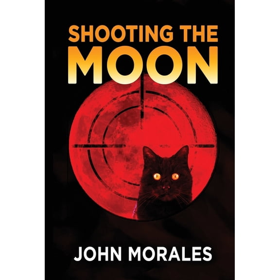 Shooting the Moon, (Hardcover)