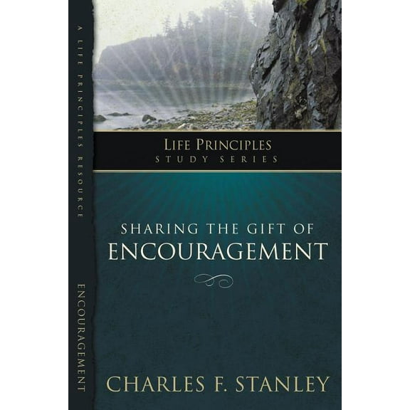 Life Principles Study Sharing the Gift of Encouragement, (Paperback)