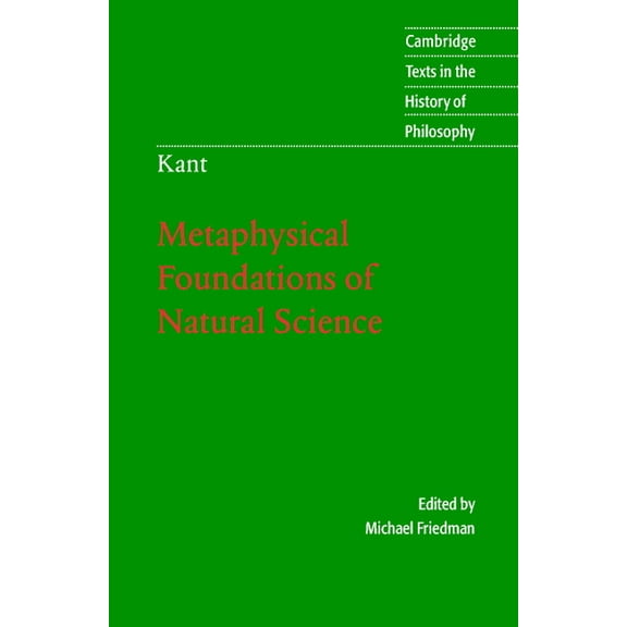 Cambridge Texts in the History of Philos Kant: Metaphysical Foundations of Natural Science, (Paperback)