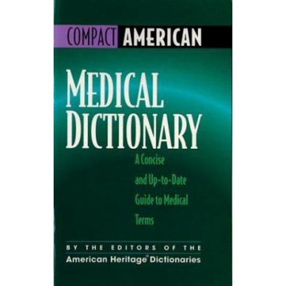 Pre-Owned Compact American Medical Dictionary: A Concise and Up-To-Date Guide to Medical Terms (Paperback) 0395884098 9780395884096