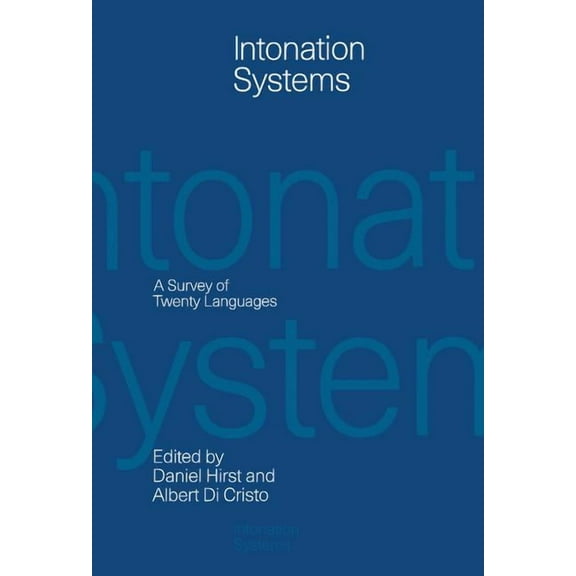 Intonation Systems: A Survey of Twenty Languages, (Hardcover)