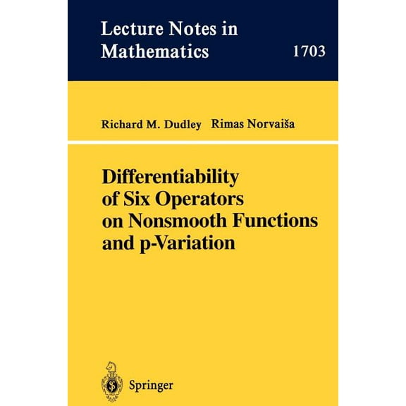 Lecture Notes in Mathematics Differentiability of Six Operators on Nonsmooth Functions and P-Variation, Book 1703, (Paperback)