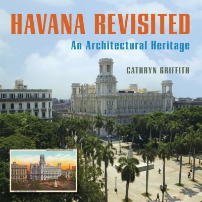 Pre-Owned Havana Revisited: An Architectural Heritage (Hardcover) 0393732843 9780393732849