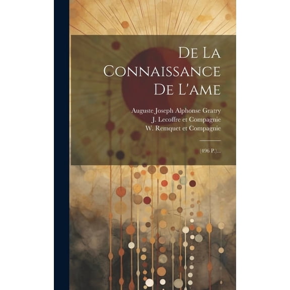De La Connaissance De L'ame: (496 P.)... (Hardcover)