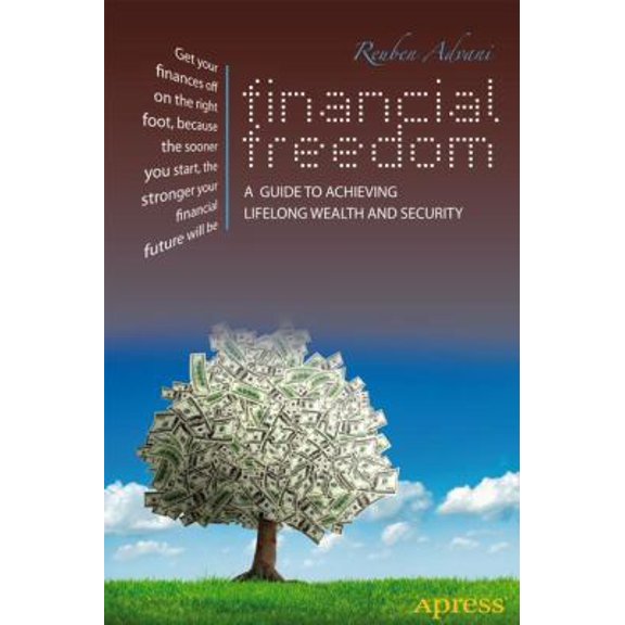 Pre-Owned Financial Freedom: A Guide to Achieving Lifelong Wealth and Security (Paperback) 1430245395 9781430245391