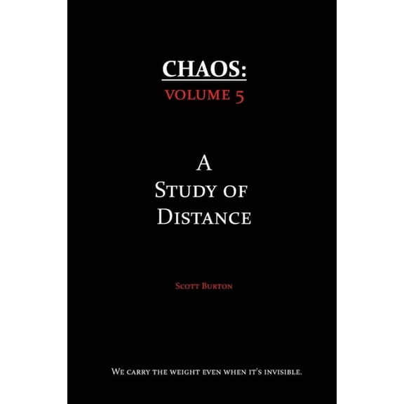 Chaos Chaos: A Study of Distance, Book 5, (Paperback)