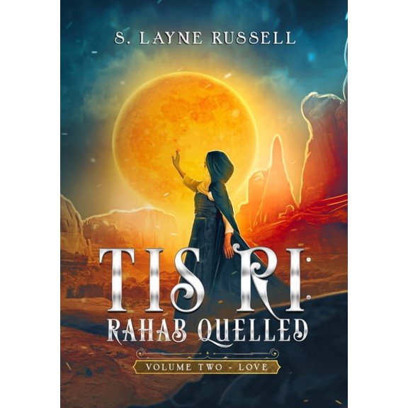 Tis Ri: Rahab Quelled: Volume Two - "Love", (Paperback)