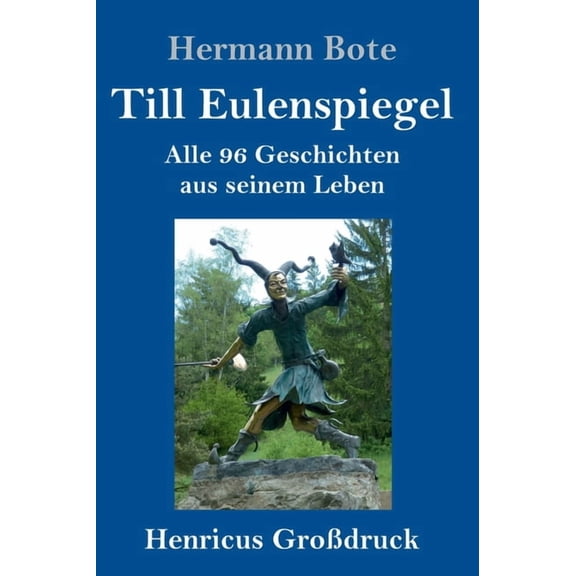 Till Eulenspiegel (Großdruck): Alle 96 Geschichten aus seinem Leben (Hardcover) by Hermann Bote