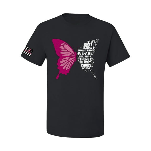 Wild Bobby Being Strong Is The Only Option We Have Butterfly US Flag Breast Cancer Awareness Men Tee, Black, Small