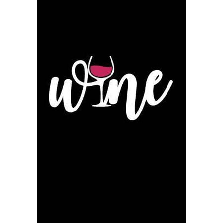 Wine : Wine Lovers, Best Friends, Mom Journal, Blank Lined