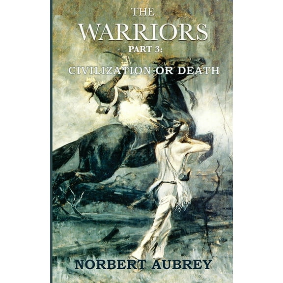 The Warriors Part 3 Civilization or Death, (Paperback)