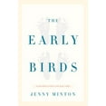 thumbnail image 2 of Pre-Owned The Early Birds: A Mother's Story for Our Times (Hardcover) 1400043832 9781400043835, 2 of 2