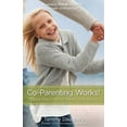 thumbnail image 2 of Co-Parenting Works!: Helping Your Children Thrive After Divorce, (Paperback), 2 of 2