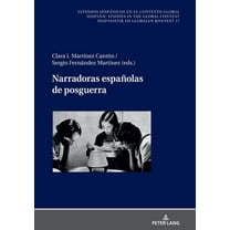 Estudios Hispánicos en el Contexto Global. Hispanic Studies: Narradoras españolas de posguerra (Hardcover)