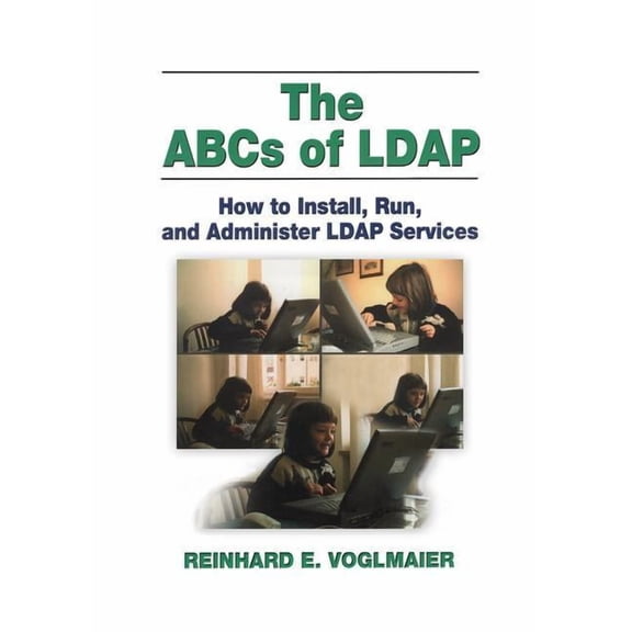 The ABCs of LDAP: How to Install, Run, and Administer LDAP Services, (Paperback)