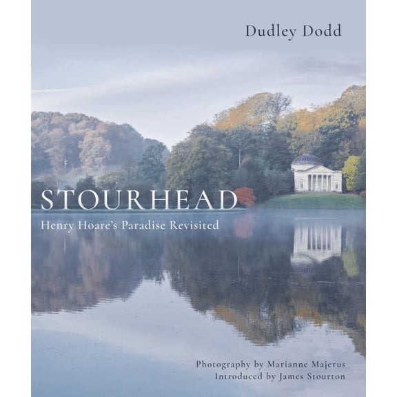 Pre-Owned Stourhead : Henry Hoare's Paradise Revisited (Hardcover)