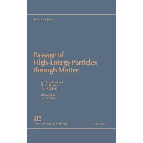 AIP Translation Series Passage of High Energy Particles Through Matter, (Hardcover)